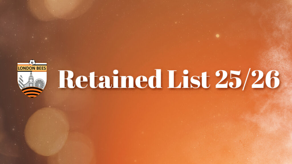 LONDON BEES 2025/26 RETAINED AND RELEASED LIST