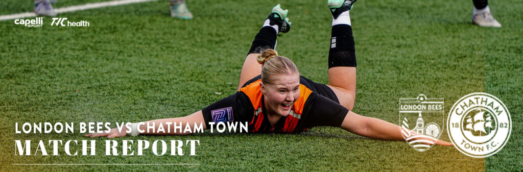 MATCH REPORT | LONDON BEES 1-0 CHATHAM TOWN